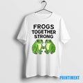 Official Frogs Together Strong Funny T Shirt Hhel7c Tee Sweater