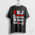 Officials 1 Bj Is Always Better Than 9 Yanks Ornaments Premium T Shirt Sweater