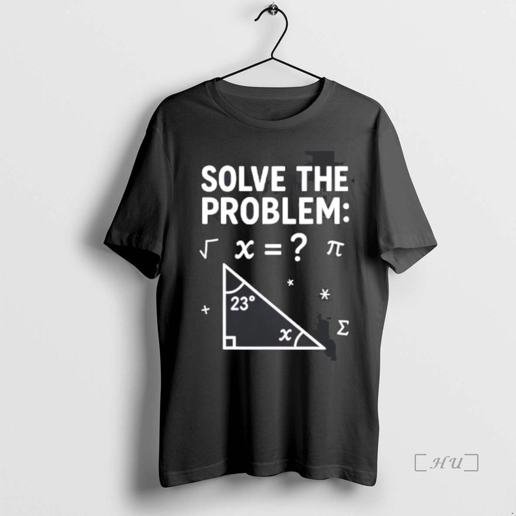 Officials 67 Math Meme Solve The Problem Teacher For Student T Shirt Sweater