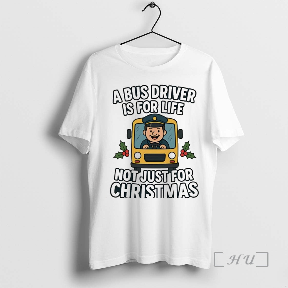Officials A Bus Driver Is For Life Not Just For Christmas Christmas Premium T Shirts