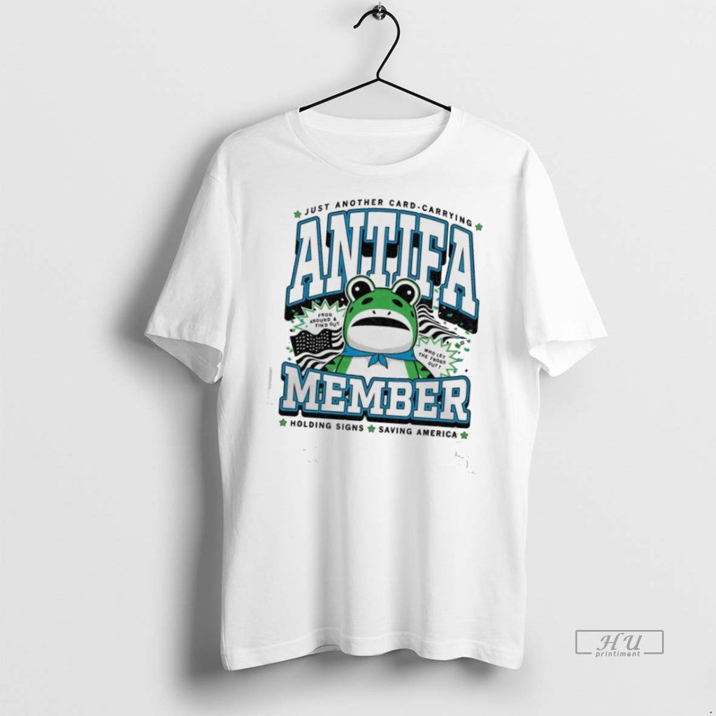 Officials Antifa Member Just Another Card Carrying Holding Signs Saving America Tee Shirt Sweater