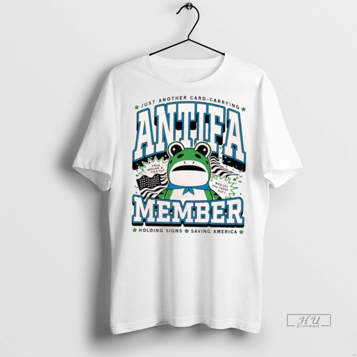 Officials Antifa Member Frog Just Another Card Carrying Antifa Member Holding Signs Saving America Tee