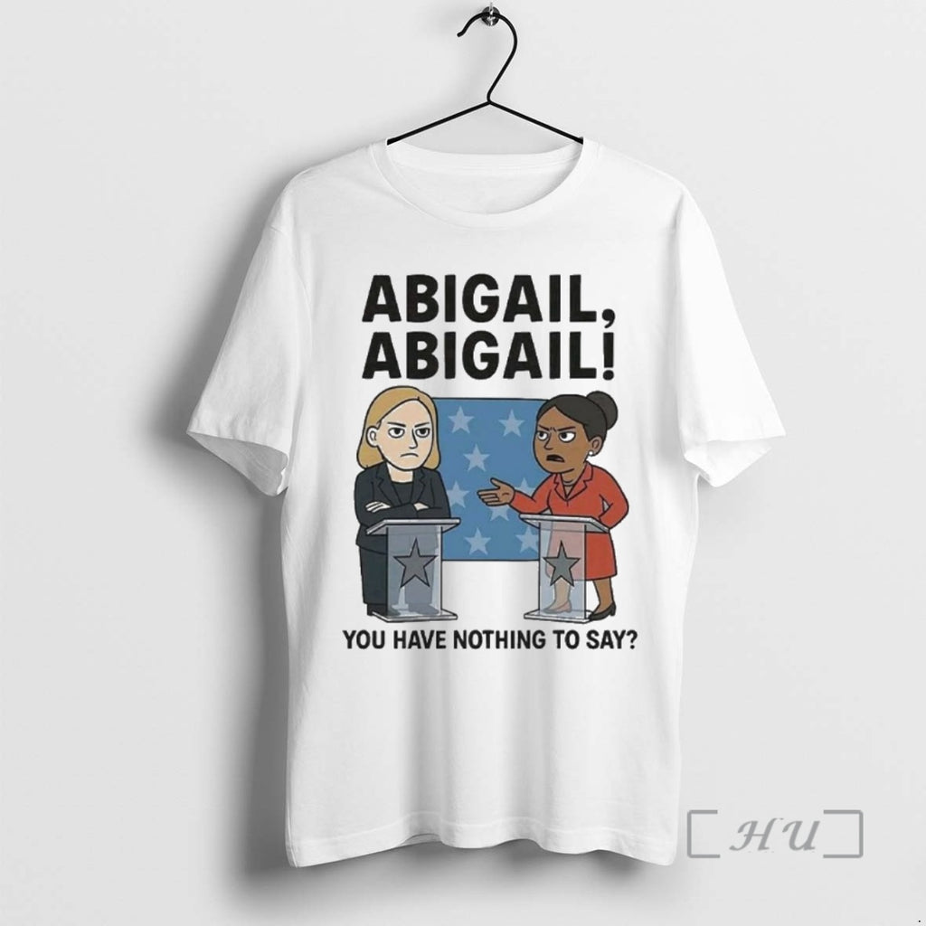Officials Abigail You Have Nothing To Say T Shirt Sweater