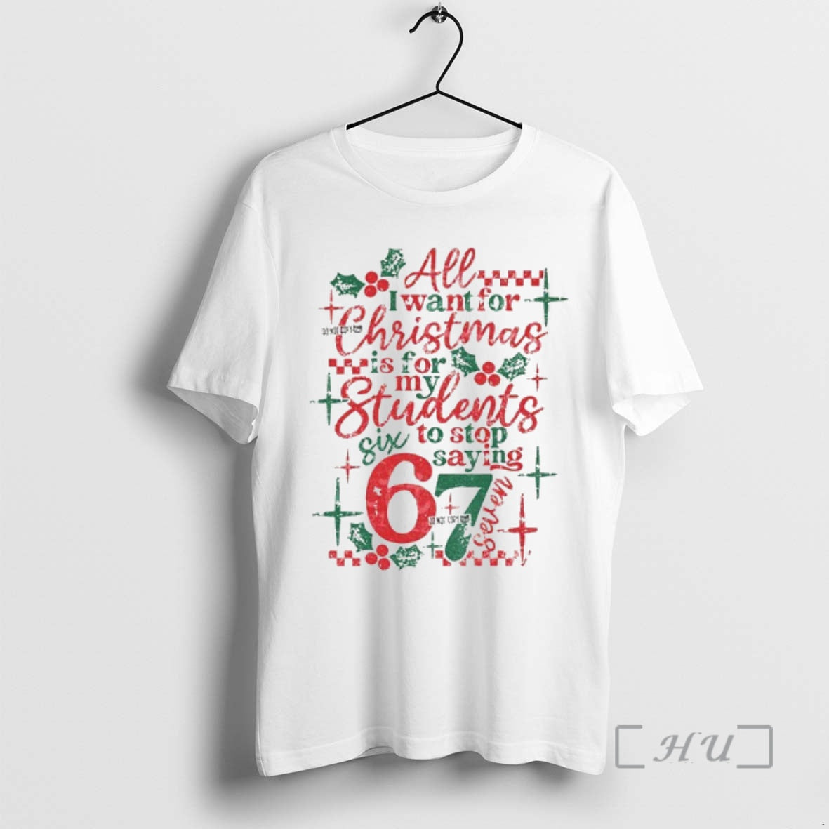 Officials All I Want For Christmas Is For My Students To Stop Saying 67 Sarcastic