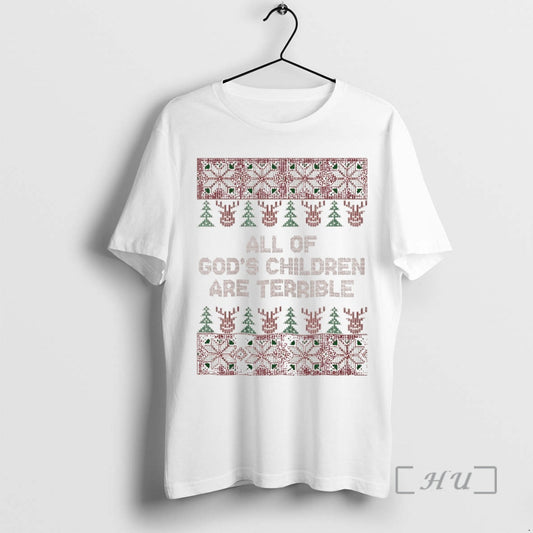 Officials All Of Gods Children Are Terrible Christmas Premium T Shirt Sweater