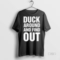 Officials Anaheim Ducks Duck Around And Find Out Premium Tee Shirt Sweater