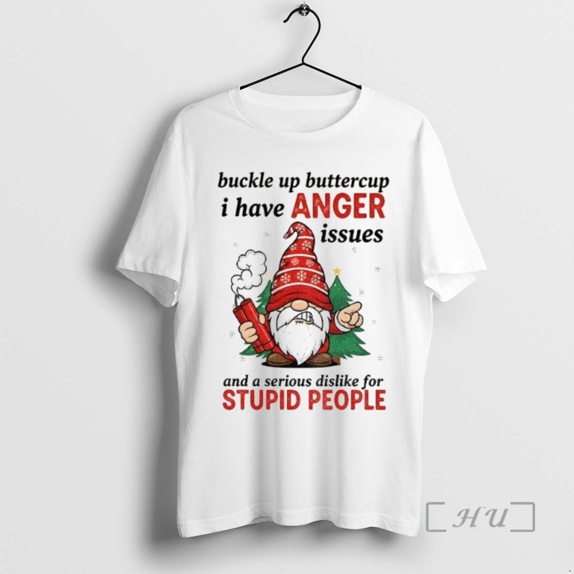 Officials Angry Gnome Buckle Up Buttercup I Have Anger Issues And A Serious Dislike For