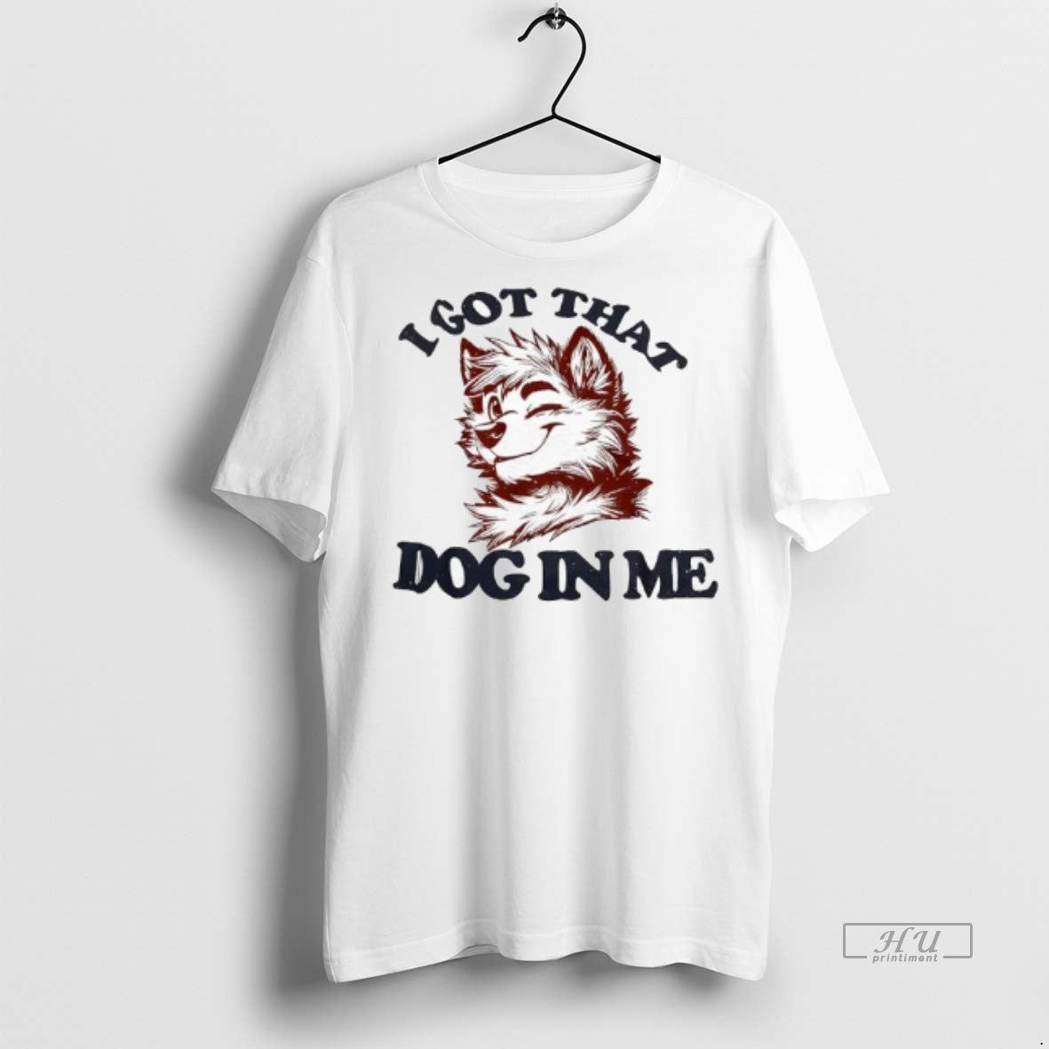 Officials Anthropomorphic Dog I Got That Dog In Me Premium Tee Shirt Sweater
