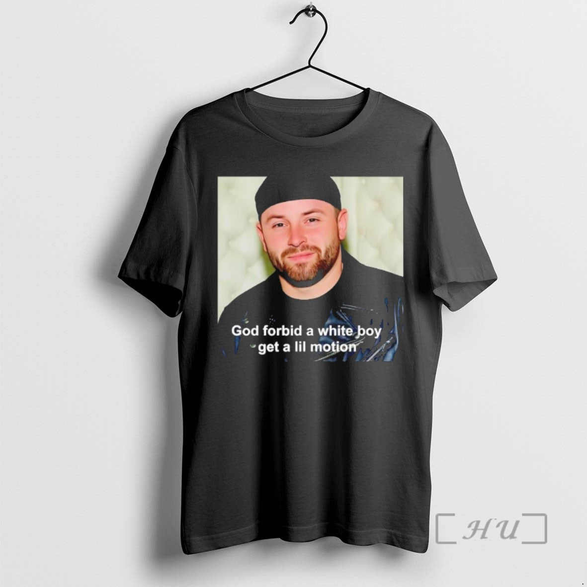 Officials Baker Mayfield God Forbid A White Boy Get A Lil Motion Tee Shirt Sweater