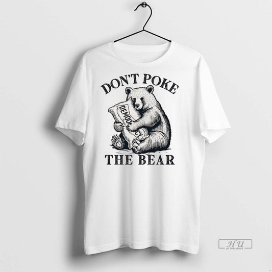 Officials Bear Dont Poke The Bear California Premium Tee Shirt Sweater