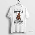 Officials Bears Be The Kind Of Woman That When Your Feet Hit The Floor Each