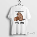 Officials Beaver Are You A Beaver Cuz Dam Meme