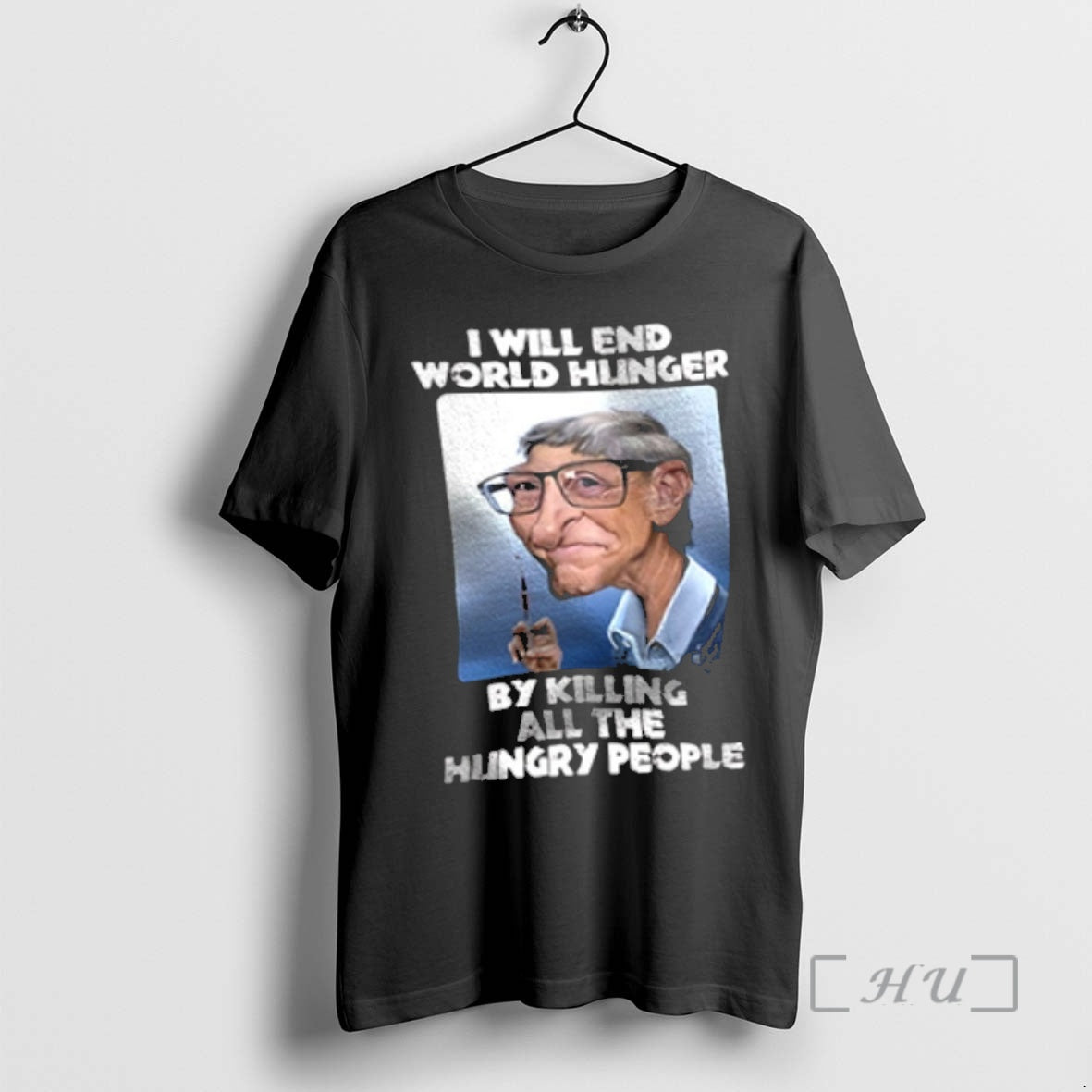 Officials Bill Gates I Will End World Hunger By Killing All The Hungry People Premium