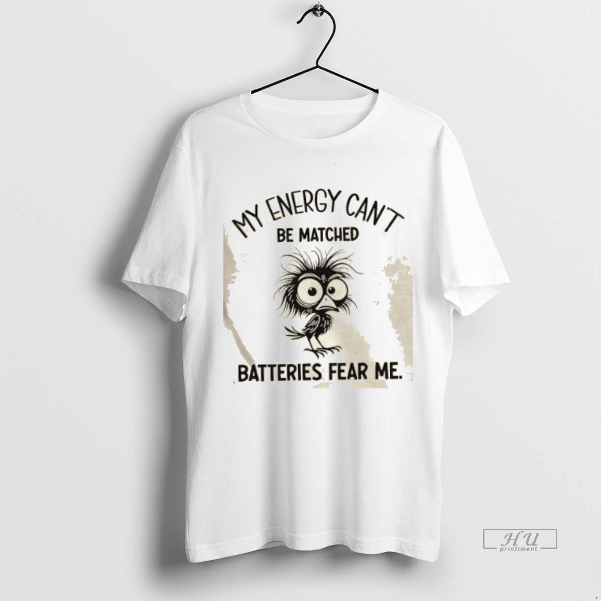 Officials Bird My Energy Cant Be Matched Batteries Fear Me Premium Tee Shirt Sweater