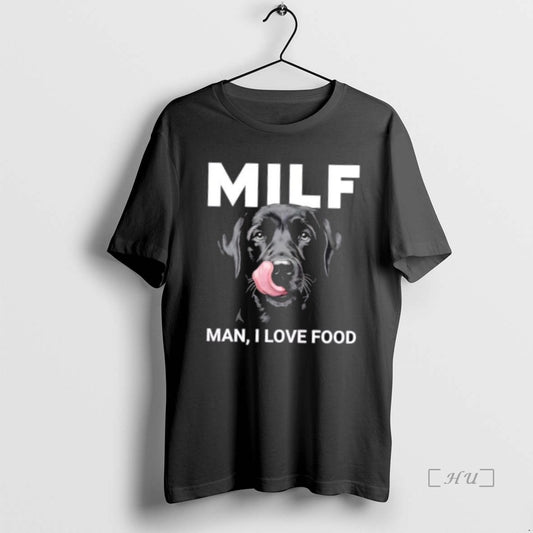 Officials Black Labrador Milf Man I Love Food T Shirt Sweater
