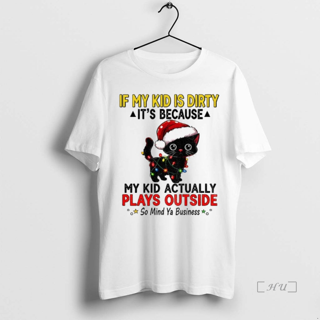 Officials Black Cat If My Kid Is Dirty Its Because My Kid Actually Plays Outside