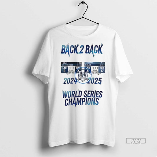 Officials Bleeds Blue Los Angeles Dodgers Back 2 Back World Series Champions 2024 2025 Graphic