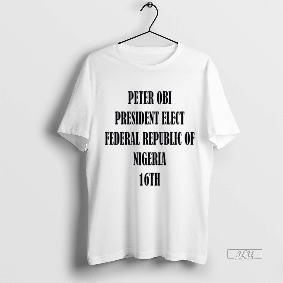 Officials Bola Ahmed Tinubu Peter Obi President Elect Federal Republic Of Nigeria 16th Premium Tee