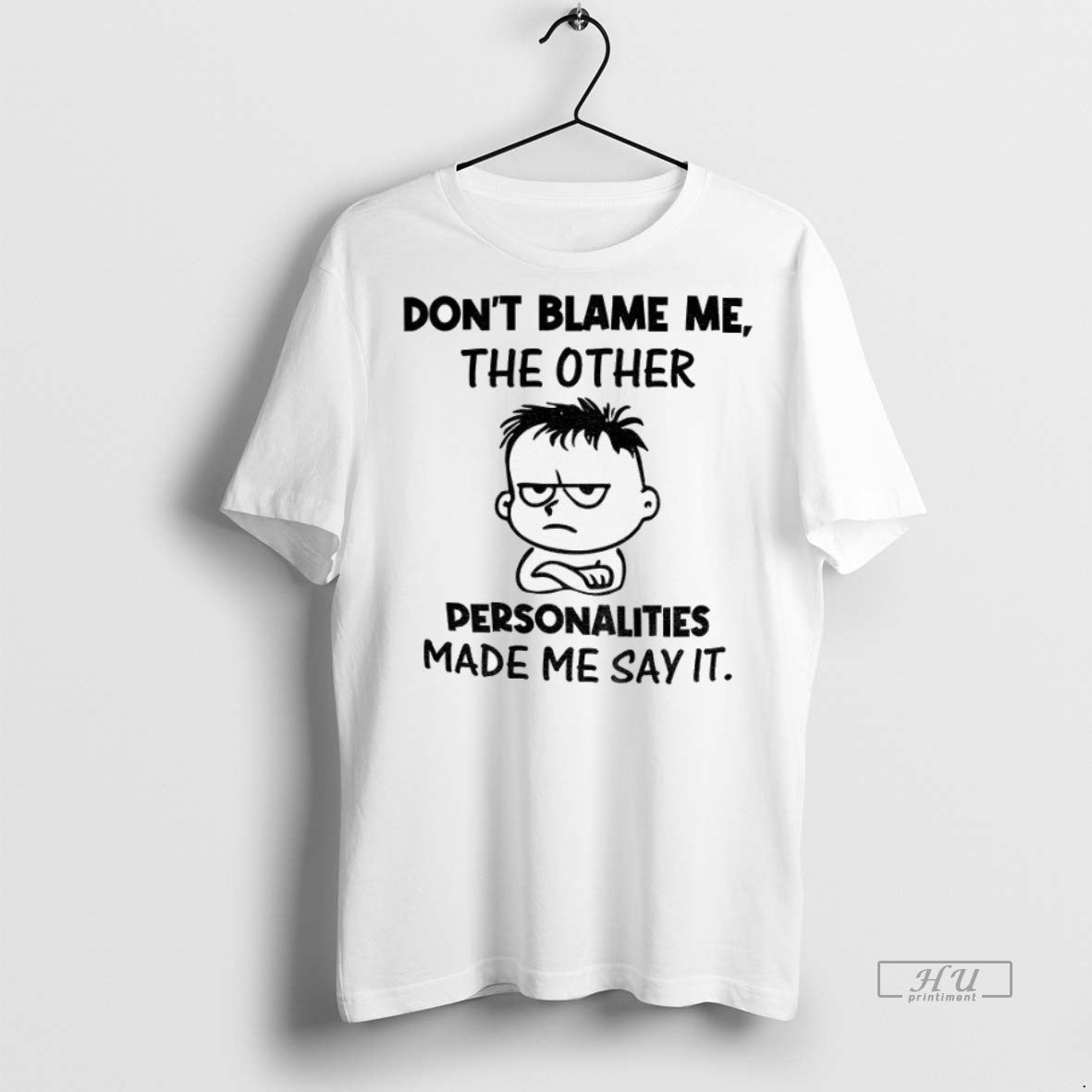 Officials Boy Dont Blame Me The Other Personalities Made Me Say It Tee Shirt Sweater
