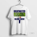 Officials Breathalyzer Blow Here Drop Graphic Premium Tee Shirt Sweater