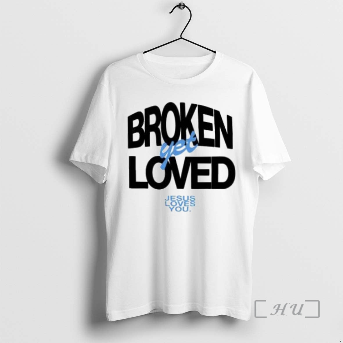 Officials Broken Yet Loved Jesus Loves You Premium T Shirt Sweater