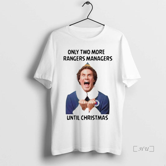 Officials Buddy The Elf Only Two More Rangers Managers Until Christmas White Premium T Shirts