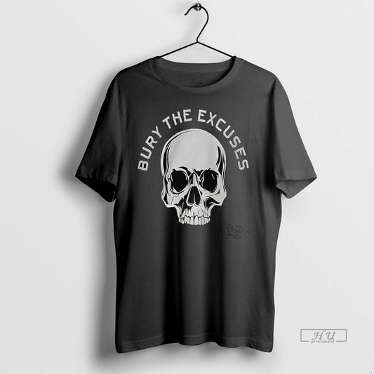 Officials Bury The Excuses Skull Premium Tee Shirt Sweater