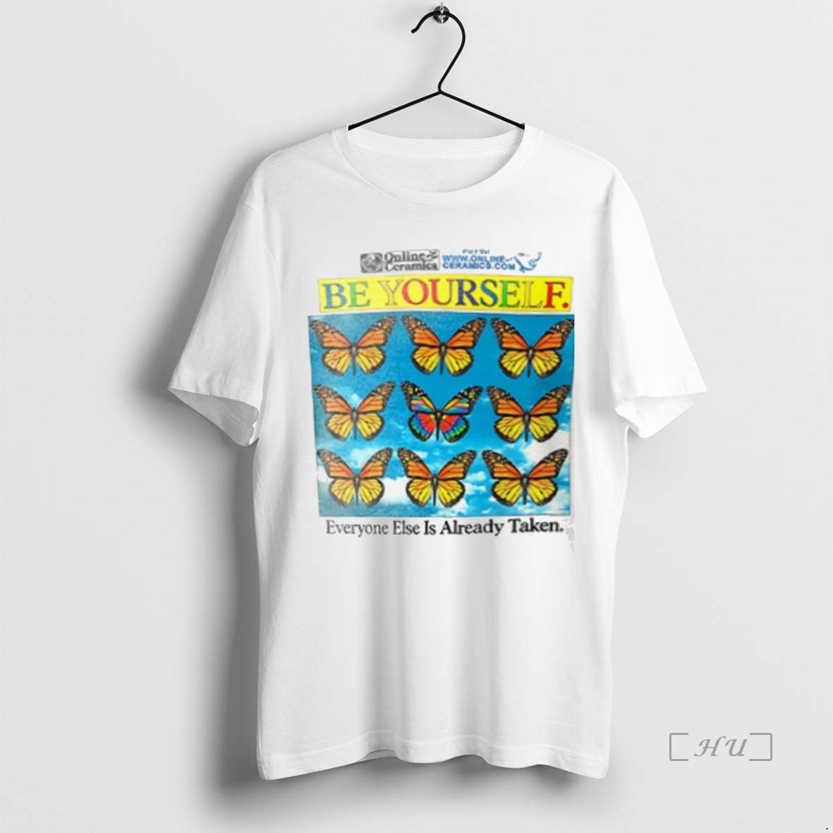 Officials Butterflies Be Yourself Everyone Else Is Already Taken