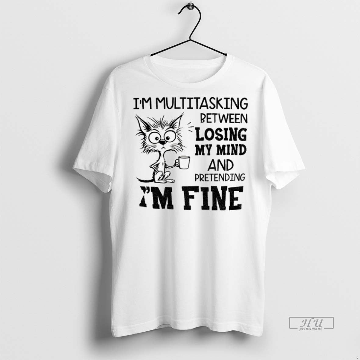Officials Cat Im Multitasking Between Losing My Mind And Pretending Im Fine Tee Shirt Sweater
