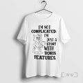 Officials Cat Im Not Complicated Im Just A Story With Bonus Features Tee Shirt Sweater