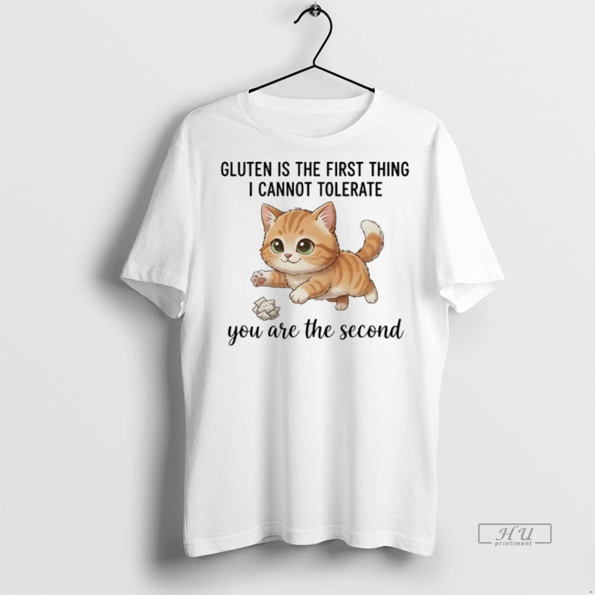 Officials Cat Gluten Is The First Thing I Cannot Tolerate You Are The Second Premium