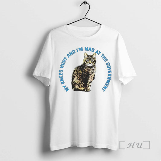 Officials Cat My Knees Hurt And Im Mad At The Government Premium T Shirts Sweater