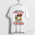 Officials Cat Sorry Im Not Interested In Your Workout Routine Premium T Shirt Sweater