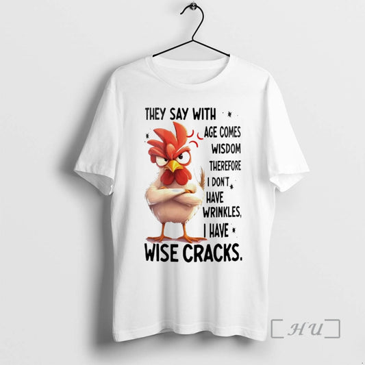Officials Chicken They Say With Age Comes Wisdom Therefore Premium T Shirt Sweater