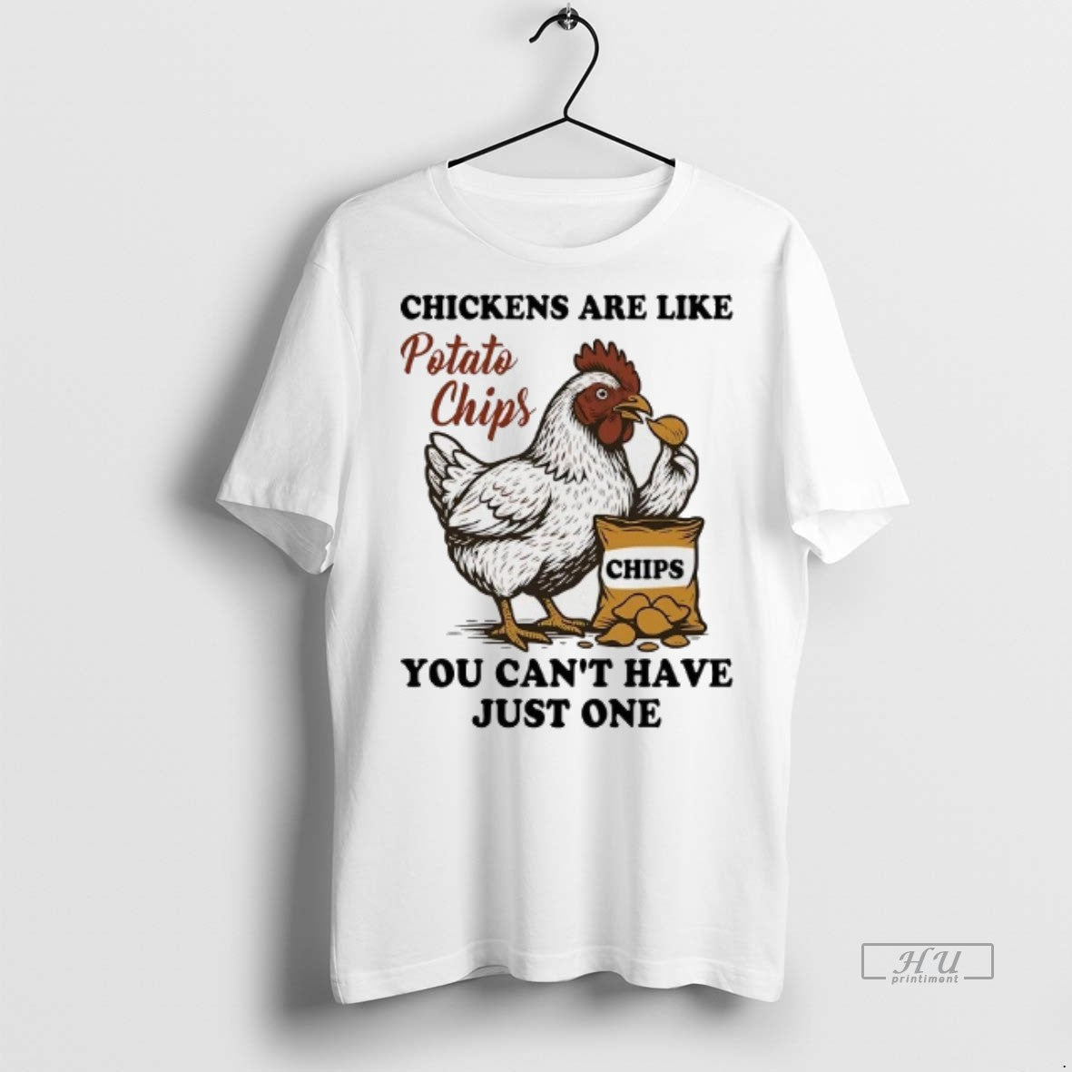 Officials Chickens Are Like Potato Chips You Cant Have Just One Tee Shirt Sweater