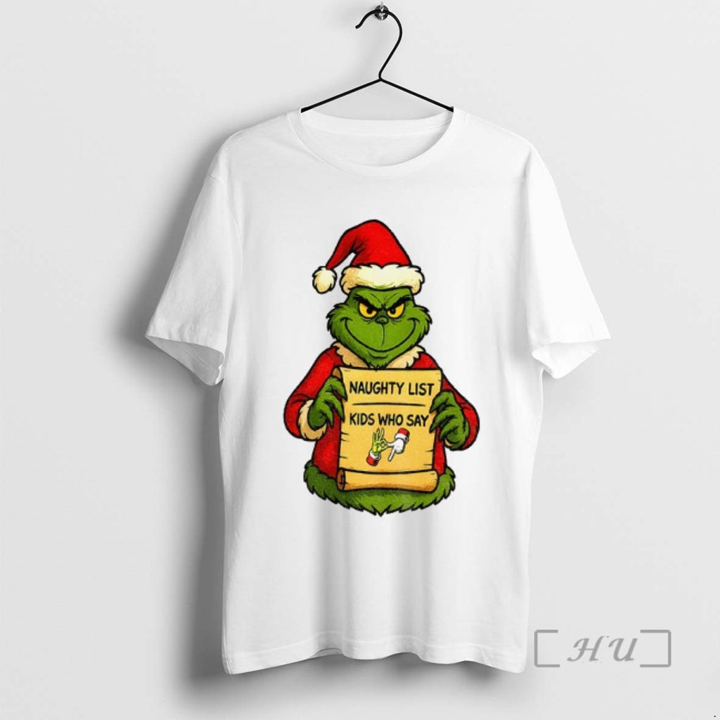 Officials Christmas Grinch Santa Naughty List Kids Who Say 6 7 Six Seven Funny Tee