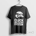 Officials Cluck The System T Shirt Sweater