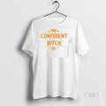 Officials Confident Bitch Graphic Tee Shirt Sweater