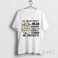 Officials Cow My Silence Doesnt Mean Agreement It Means Your Stupidity Stunned Me Speechless Tee