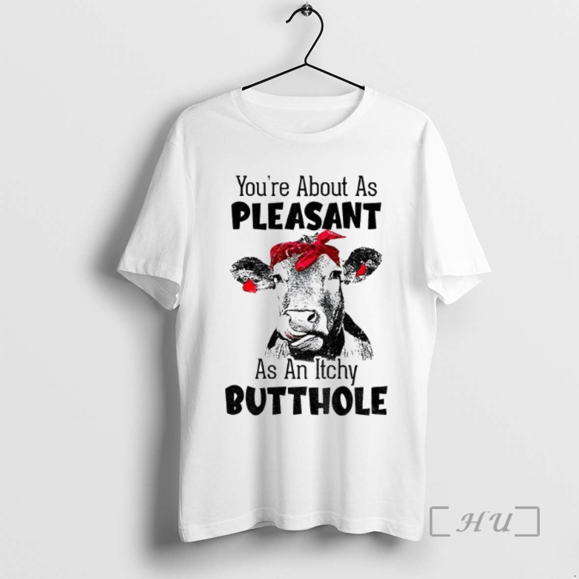 Officials Cow Youre About As Pleasant As An Itchy Butthole Tee Shirt Sweater