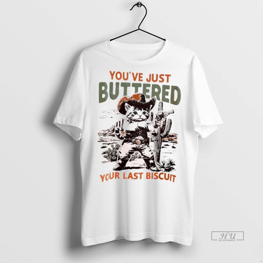 Officials Cowboy Cat Youve Just Buttered Your Last Biscuit Tee Shirt Sweater
