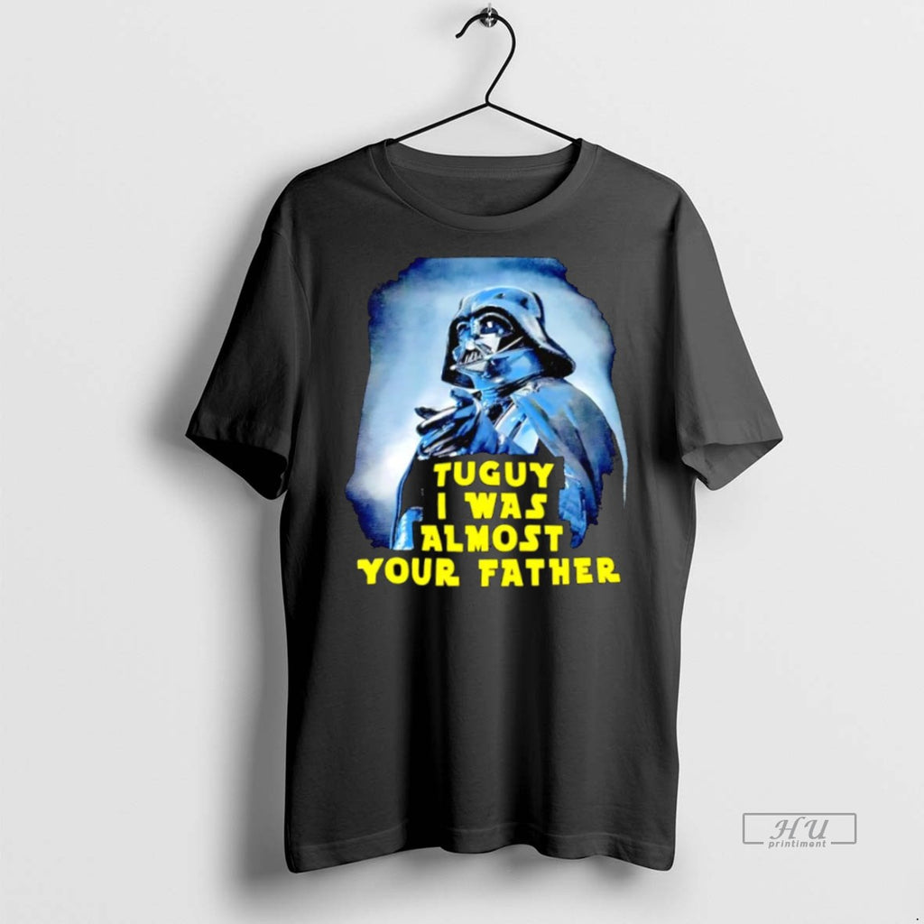 Officials Darth Vader Tuguy I Was Almost Your Father Graphic Premium Tee Shirt Sweater