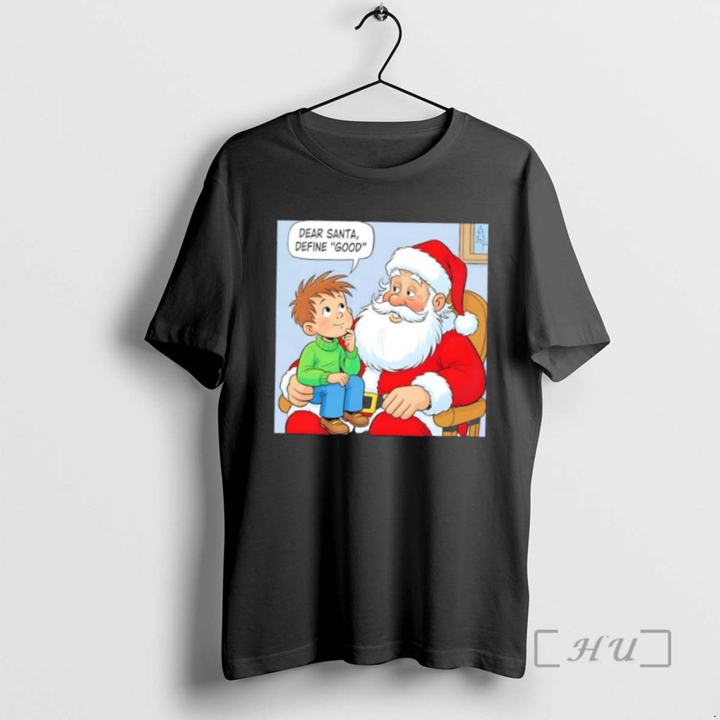 Officials Dear Santa Define Good Christmas T Shirt Sweater