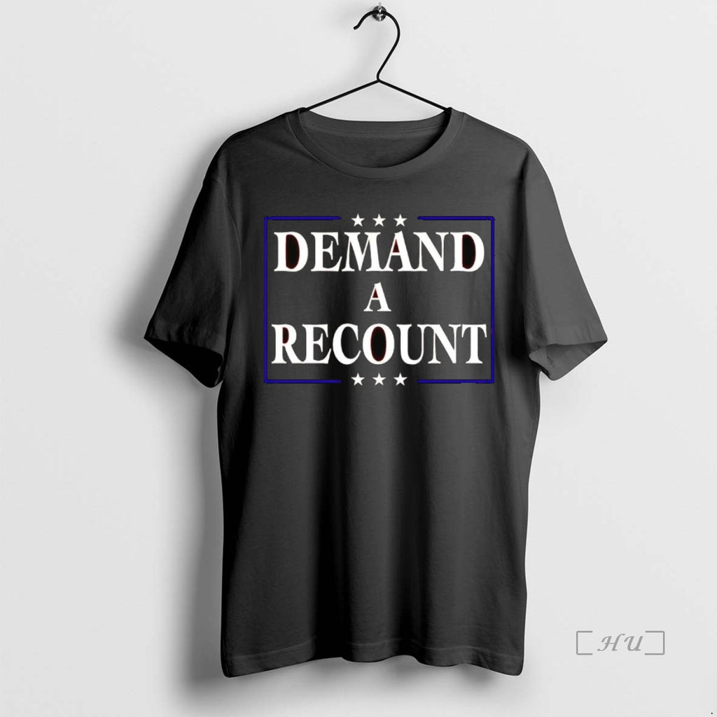 Officials Demand A Recount Political Premium T Shirt Sweater