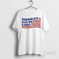 Officials Democracy Has No Kings Usa Flag Graphic T Shirt Sweater
