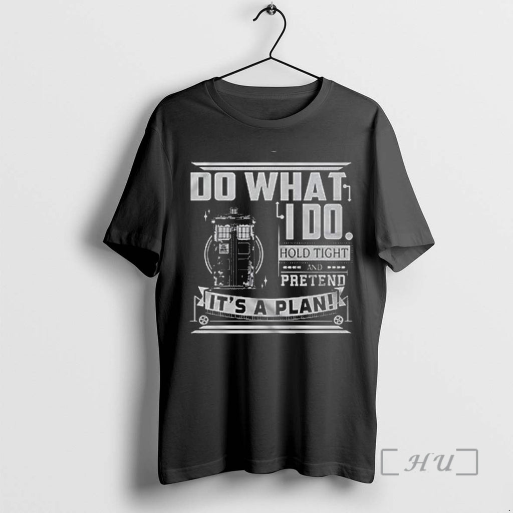 Officials Do What 100 Hold Tight And Pretend Its A Plan T Shirt Sweater