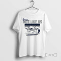 Officials Dodgers Will Smith Still Not Like Us 2025 World Champs Signature Shfirt Premium