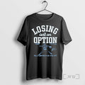 Officials Dodgers Yoshinobu Yamamoto Losing Isnt An Option Premium T Shirt Sweater