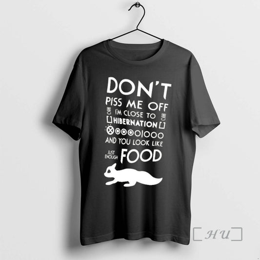 Officials Dont Piss Me Off Im Close To Hibernation T Shirt Sweater