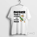 Officials Duck Pickles Busier Than A Cucumber In A Womens Prison Premium T Shirts Sweater